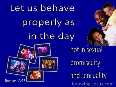 Romans 13:13 Behave Properly As In The Day (blue)